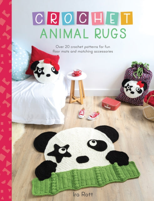 Crochet Animal Rugs - Over 20 crochet patterns for fun floor mats and matching accessories