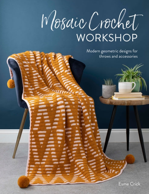 Mosaic Crochet Workshop - Modern geometric designs for throws and accessories