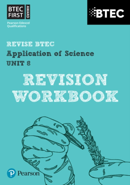 Pearson REVISE BTEC First in Applied Science: Application of Science Unit 8 Revision Guide - for 2025 and 2026 exams