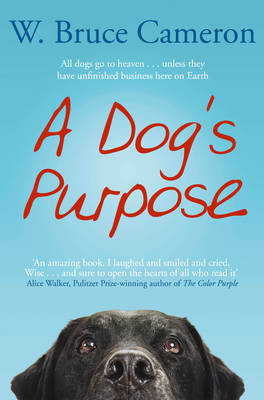 A Dog's Purpose: A Novel for Humans