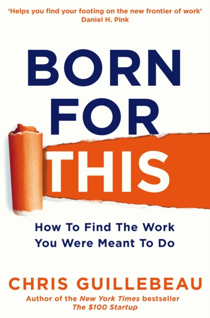 Born For This - How to Find the Work You Were Meant to Do