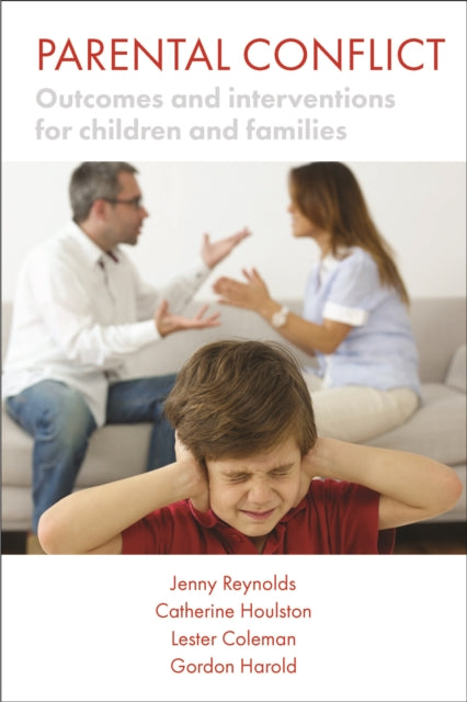 Parental conflict: Outcomes and interventions for children and families