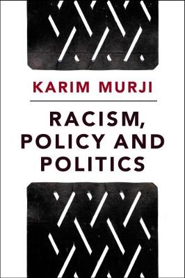 RACISM, POLICY AND POLITICS