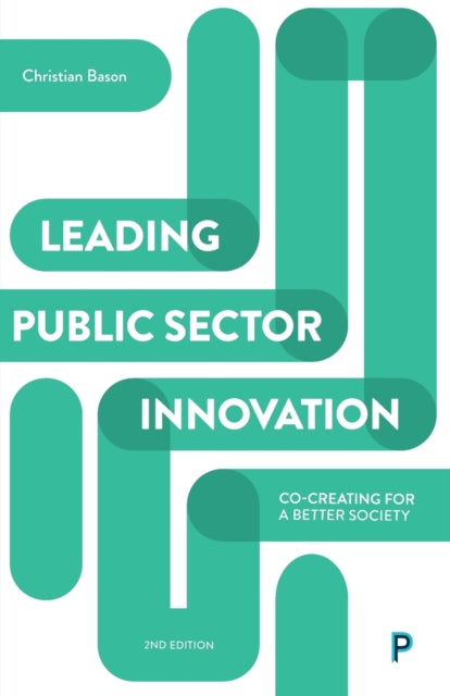 Leading Public Sector Innovation (Second Edition)