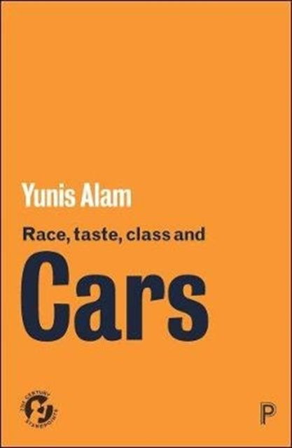 RACE, TASTE, CLASS AND CARS