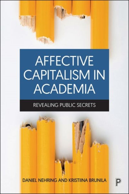 Affective Capitalism in Academia - Revealing Public Secrets