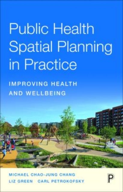 Public Health Spatial Planning in Practice