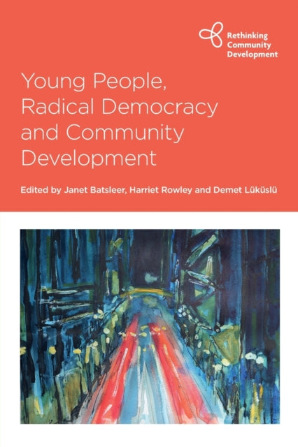 Young People, Radical Democracy and Community Development