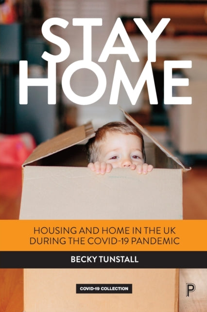 Stay Home - Housing and Home in the UK during the COVID-19 Pandemic