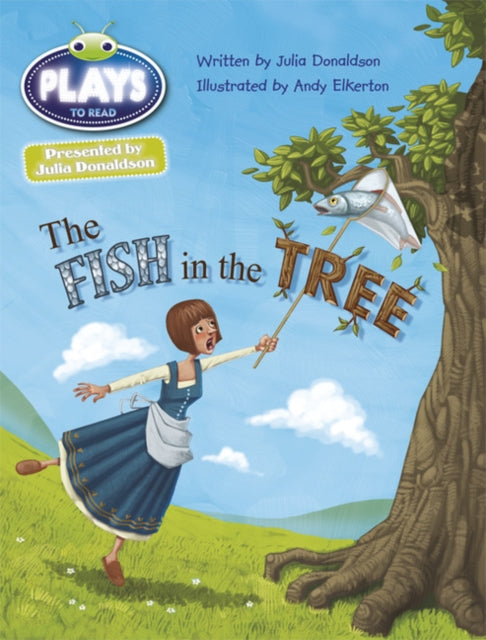 Bug Club Guided Julia Donaldson Plays Year Two Gold The Fish in the Tree