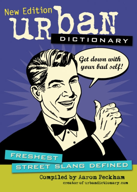 Urban Dictionary: Fularious Street Slang Defined