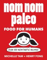 Nom Nom Paleo: Food for Humans