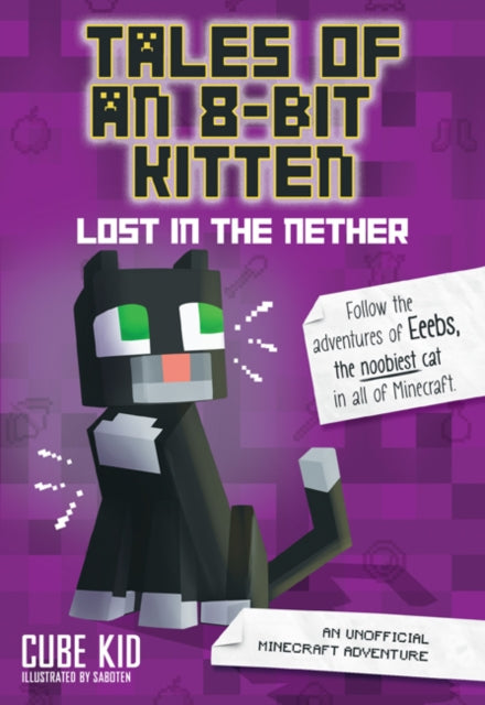 Tales of an 8-Bit Kitten: Lost in the Nether