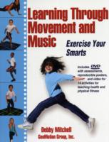 Learning Through Movement and Music: Exercise Your Smarts
