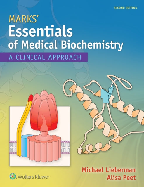 Marks' Essentials of Medical Biochemistry: A Clinical Approach