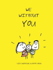 WE WITHOUT YOU