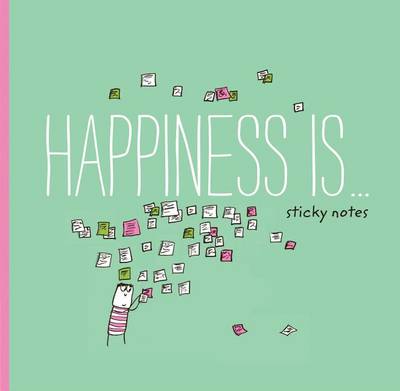Happiness Is . . . Sticky Notes