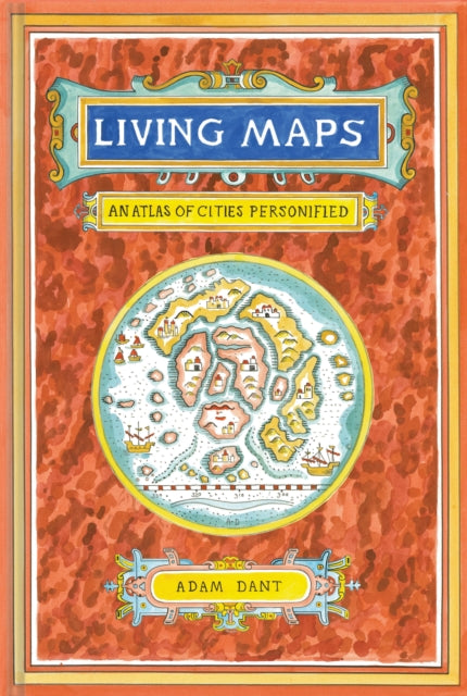 Living Maps - An Atlas of Cities Personified