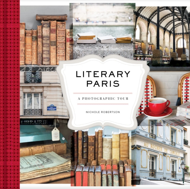 Literary Paris - A Photographic Tour