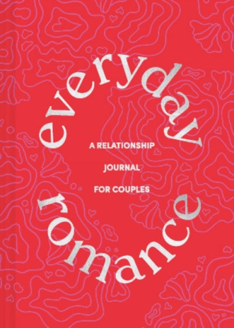 Everyday Romance - A Relationship Journal for Couples