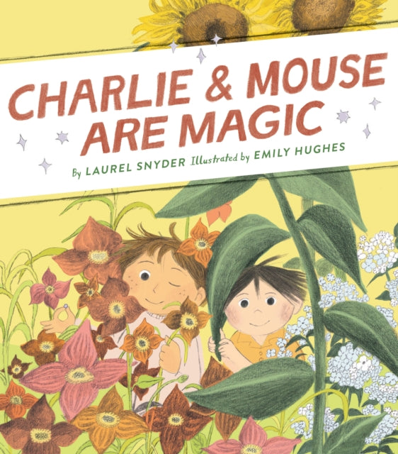 Charlie & Mouse Are Magic - Book 6
