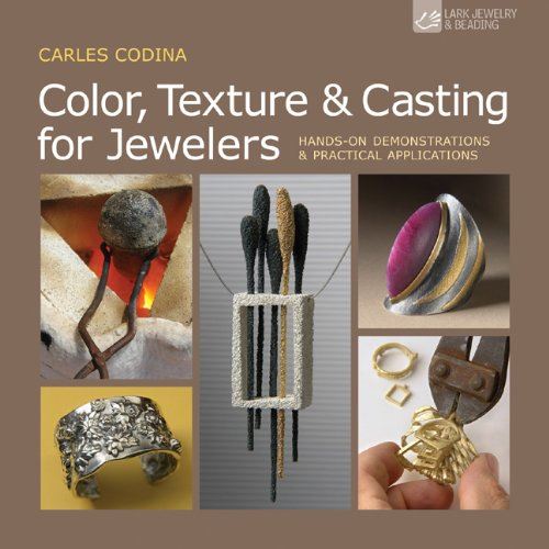 Color, Texture & Casting for Jewelers