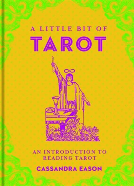 A Little Bit of Tarot: An Introduction to Reading Tarot