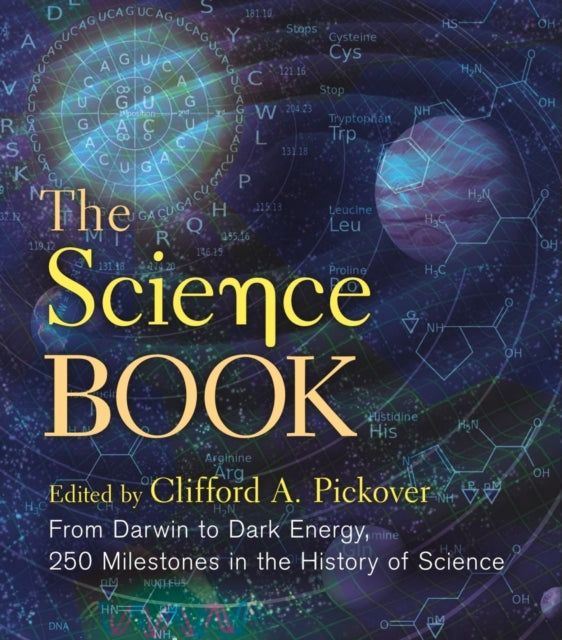 The Science Book - From Darwin to Dark Energy, 250 Milestones in the History of Science