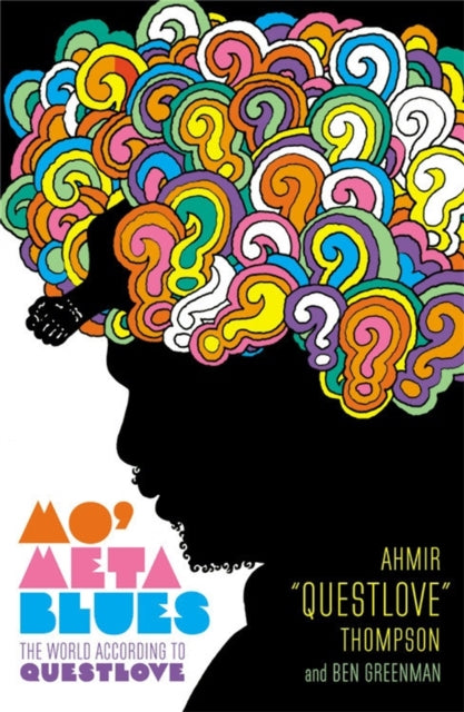 Mo' Meta Blues: The World According to Questlove