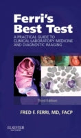 Ferri's Best Test: A Practical Guide to Clinical Laboratory Medicine and Diagnostic Imaging