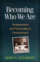 Becoming Who We are: Temperament and Personality in Development