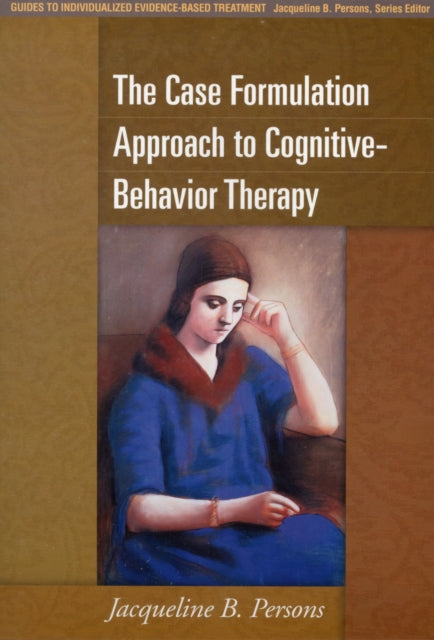 Case Formulation Approach to Cognitive-Behavior Therapy