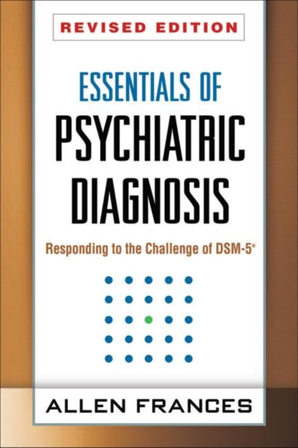 Essentials of Psychiatric Diagnosis, Revised Edition