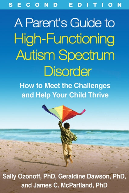Parent's Guide to High-Functioning Autism Spectrum Disorder, Second Edition