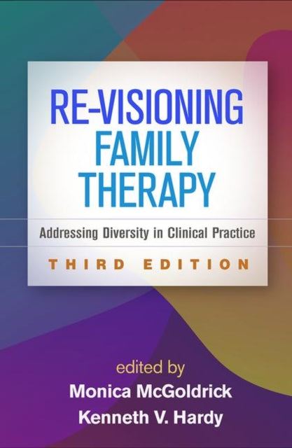 Re-Visioning Family Therapy, Third Edition