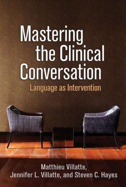 MASTERING THE CLINICAL CONVERSATION