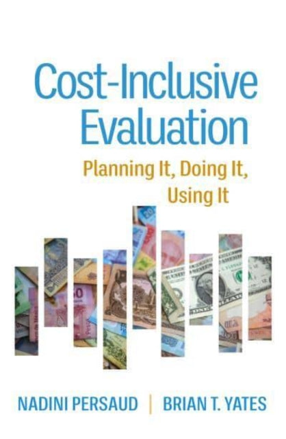 Cost-Inclusive Evaluation - Planning It, Doing It, Using It