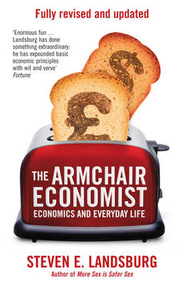 The Armchair Economist: Economics & Everyday Life