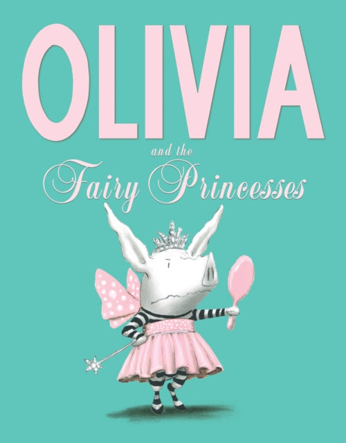 Olivia and the Fairy Princesses