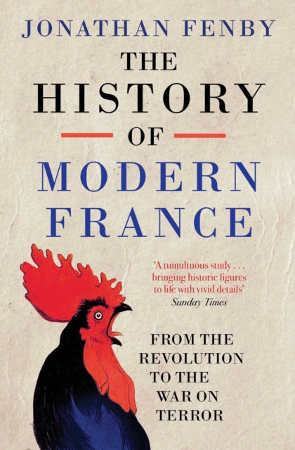 The History of Modern France: From the Revolution to the War with Terror
