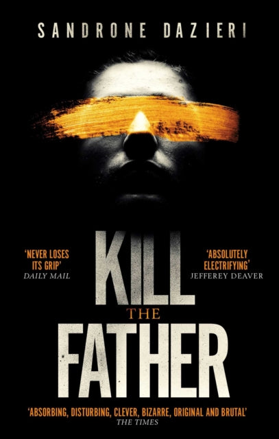 Kill the Father: The Richard & Judy Book Club thriller 2017