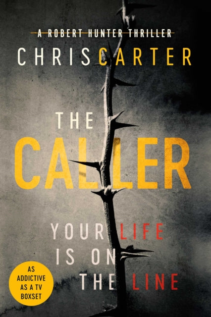 The Caller: THE #1 ROBERT HUNTER BESTSELLER