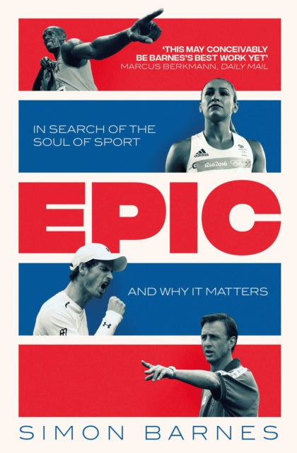 Epic - In Search of the Soul of Sport and Why It Matters