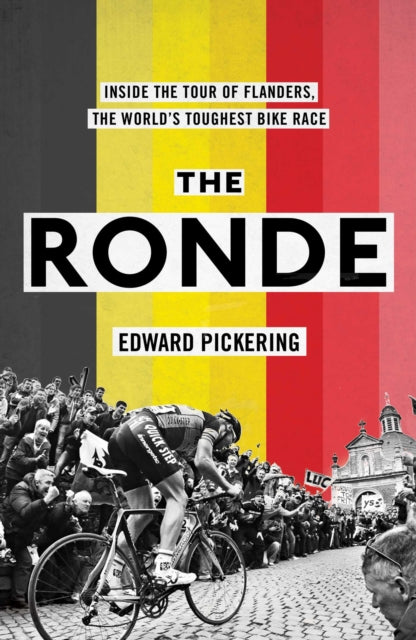 The Ronde - Inside the World's Toughest Bike Race