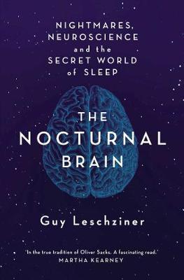The Nocturnal Brain - Tales of Nightmares and Neuroscience