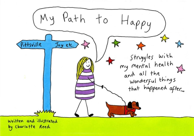 My Path to Happy - Struggles with my mental health and all the wonderful things that happened after