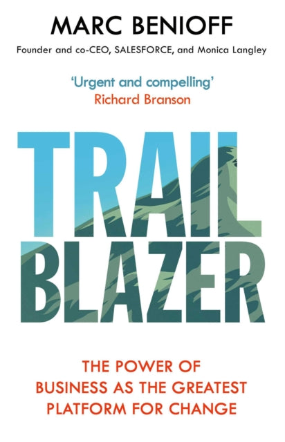 Trailblazer - The Power of Business as the Greatest Platform for Change