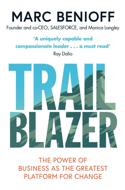 Trailblazer - The Power of Business as the Greatest Platform for Change