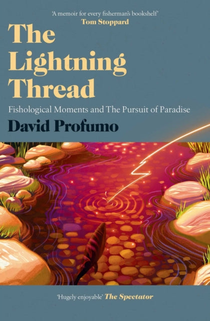 The Lightning Thread - Fishological Moments and The Pursuit of Paradise