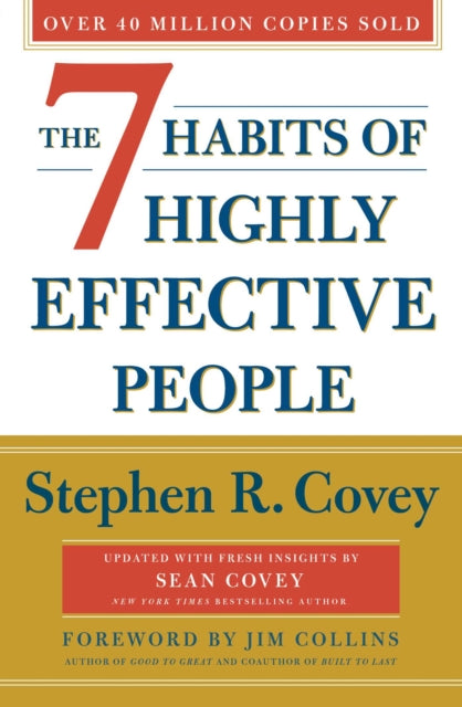 The 7 Habits Of Highly Effective People: Revised and Updated - 30th Anniversary Edition